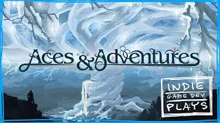 Indie Game Dev Plays: Aces and Adventures
