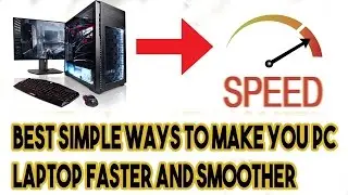 5 easy ways to make pc faster and smoother 2017