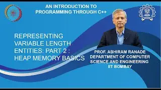 Lecture 22 : Representing variable length entities: Part 2 : Heap memory basics