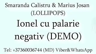Smaranda Calistru & Marius Josan LOLLIPOPS - Ionel cu palarie (Negativ) DEMO