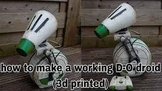 how to make a working D-O droid from starwars diy (3d printed)