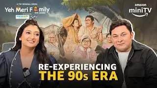 Juhi Parmar & Rajesh Kumar's Experience In Yeh Meri Family Season 4 | Amazon miniTV