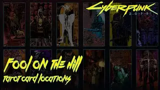 Fool On The Hill Guide (20 Tarot Card Locations) - Cyberpunk 2077
