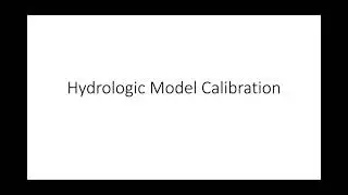 Overview of Hydrologic Model Calibration