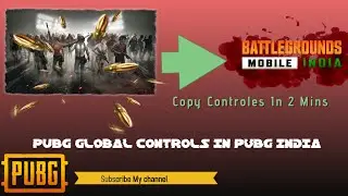 How TO Copy PUBG Global Controls into BGMI Battleground Mobile India in 2 min