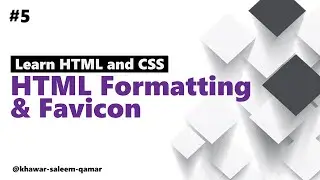 #5 Formatting and favicon | Learn html and css | Html and css tutorial | Beginner to pro faster
