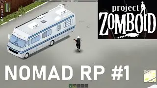 NOMAD Role Play #1 | Project Zomboid