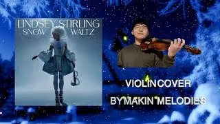 Snow Waltz - Lindsey Stirling | Cover (Violin)