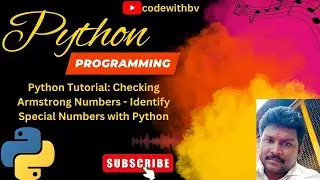 Python Tutorial: Checking Armstrong Numbers - Identify Special Numbers with Python | codewithbv