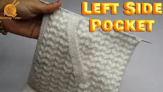 502- Left Side Pocket Knitting with Tips & Tricks ✨💖
