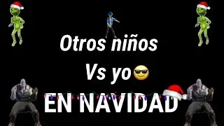 OTROS NIÑOS vs YO en NAVIDAD!! 😎🎄