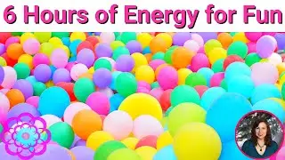 6 Hours of Energy for Fun! 🌸