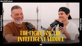 The Fight For The Intelligent Middle - Mind Shift Podcast #050