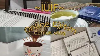 İÜİF Online Eğitimde Bir Günüm/ Günlük Vlog✨