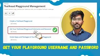 Get Your Trailhead Playground Username and Password | Create a Trailhead Playground | salesforce
