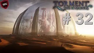 Torment: Tides of Numenera Стрим#32: Трагедия Тибира. Чрево Цветения