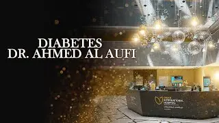 مرض السكري | د.أحمد العوفي بمُستشفى عُمان الدولي