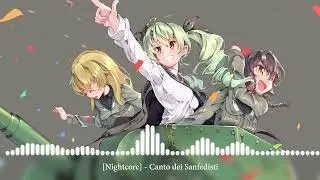 [Nightcore] - Canto dei Sanfedisti