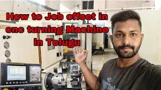 How to job offset in cnc turning machine in Telugu 