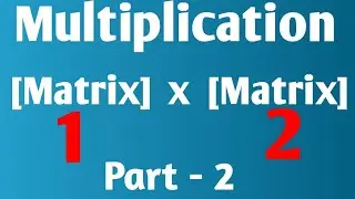 Quick Matrix Multiplication ALL types Class 12