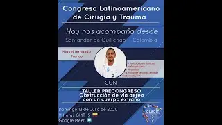 Taller Precongreso:  Obstruccion de Via Aerea por Cuerpo Extraño