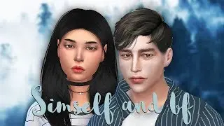 The Sims 4 : Create a Sim // Simself and BF //