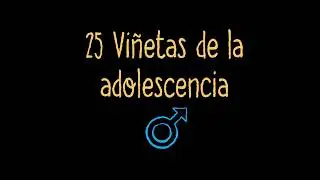 25 viñetas de un adolescentes