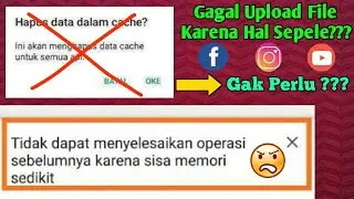 Cara Mengatasi Tidak Dapat Upload File Karena Sisa Memori Sedikit || Tutorial Android