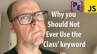 Don't Use the Class Keyword in JavaScript