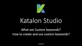 Katalon Studio 8 - Custom Keywords