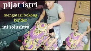 pijat istri | pantat/bokong  istri anda kendor..? ini solusinya Genk...😀