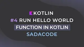 Run a Simple Hello World Function in Kotlin  Quick Start Guide #4
