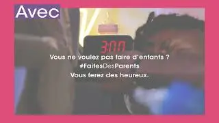 Vous ne voulez pas faire d’enfants pour continuer les grasses matinées ? #FaitesDesParents.