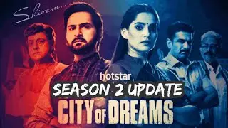 City Of Dreams Season 2 Update | City Of Dreams Season 2 Release Update | Disney Plus Hotstar |