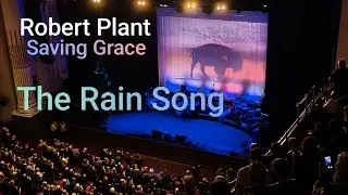 Robert Plant - The Rain Song - Saving Grace Tour