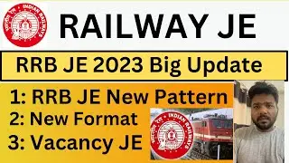 Big Update: RRB JE 2023 New News | New pattern Exam |  Railway JE | ALP