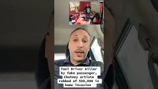 Taxi Driver killer by fake passenger, Chutney artiste robbed of $80,000 in home invasion | Trinidad