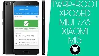 TWRP+ROOT+XPOSED XIAOMI MI5  MIUI 7/MIUI 8