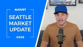 Seattle Real Estate Market Update | August 2026