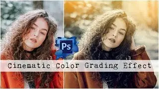 Use Cinematic Color Grading Effect in Photoshop