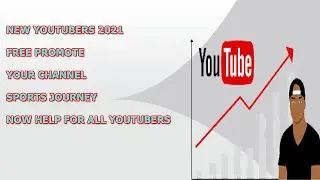 HOW TO PROMOTE YOUR YOUTUBE CHANNEL for FREE 2021 || Episode1 Grow YouTubers | Sports Journey