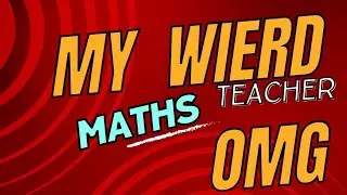 MATHS TEACHER TAKING ADVANTAGE OF A WILD  STUDENT | #COMEDY