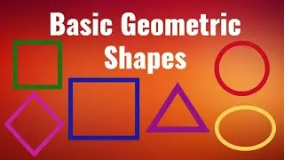 Basic Geometric Shapes 2D 😄😀 | Math | Square | Rectangle | Circle | Triangle | Oval | Rhombus