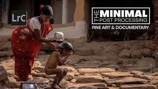 Minimal Post Processing in Lightroom Fine Art & Documentary Photography