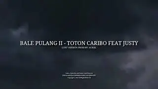 BALE PULANG II - ( LOFI Vers ) Prod Aurel