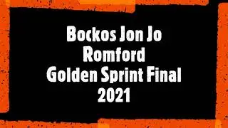 Romford Golden Sprint Final 2021