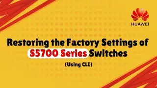reset saved-configuration on Huawei S5700 Series Switches