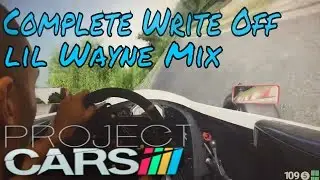 Project Cars Complete Write Off  lil Wayne Mix @ Nordschleife