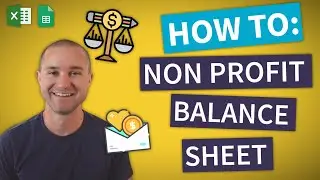 How to Create a Balance Sheet for a Nonprofit (FREE Template & Guide)