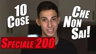 10 COSE che NON SAI di ME! SPECIALE 200 ISCRITTI | Silvio Cavallo